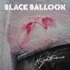 Black Balloon - Nightmare - Single